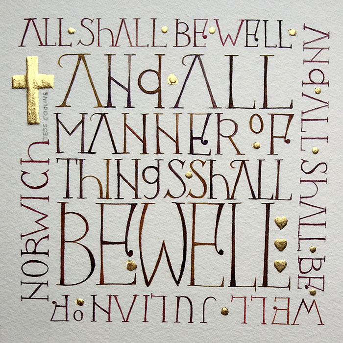 All Shall Be Well  - 
Religious calligraphy by Tess Cooling